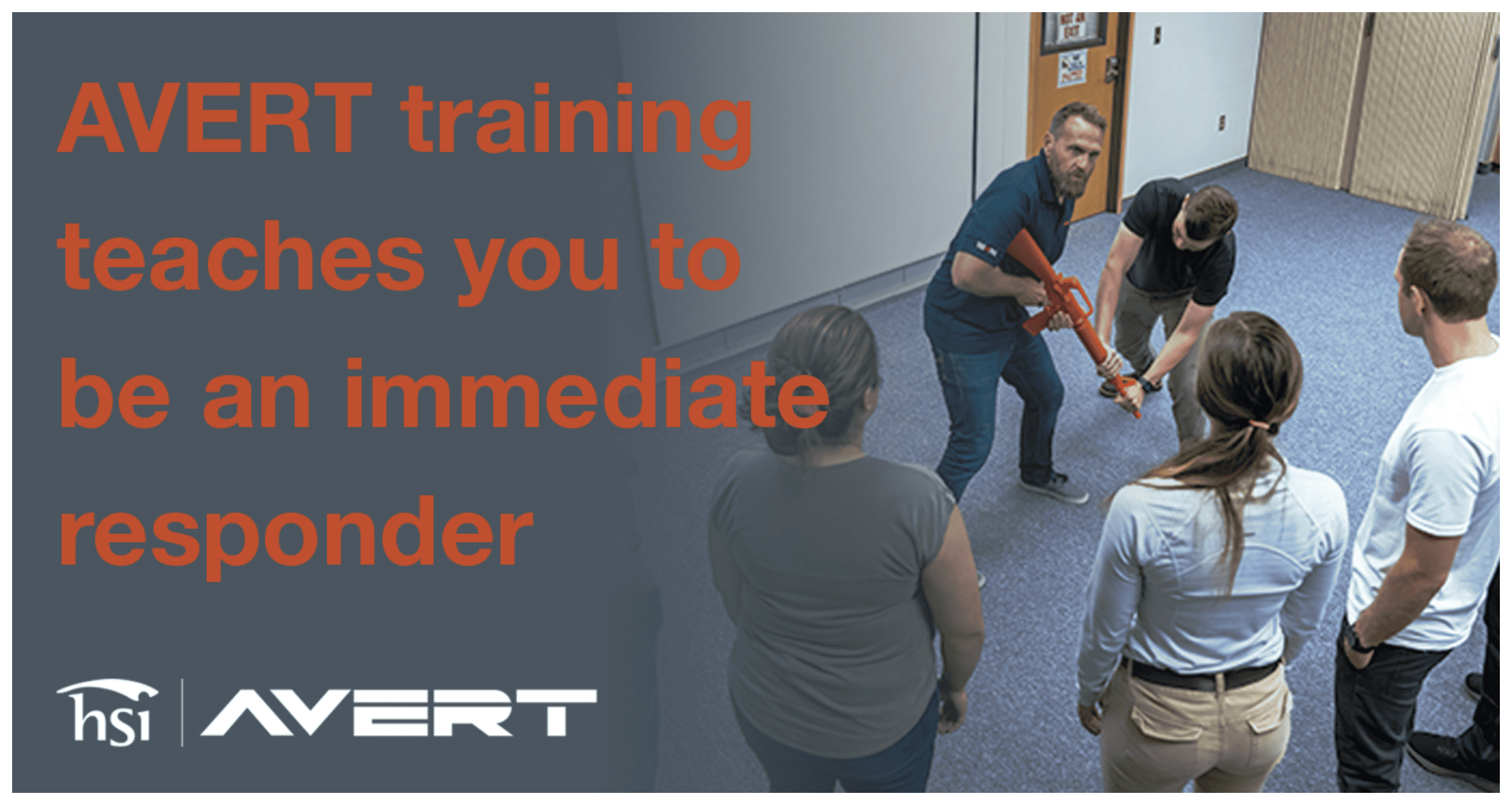 AVERT training teaches you to be an immediate responder.